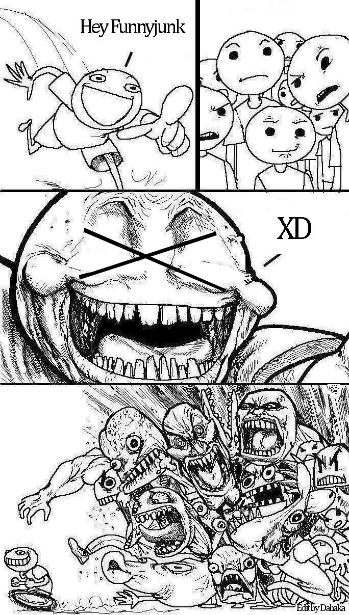 Hey Funnyjunk.. Hello fellow funnyjunkers. After all these year, and nowday, I've decide make these comp for it..