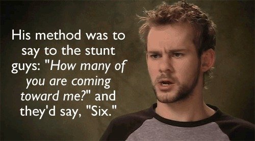 LOTR. . john wasn' t a big fan/ of rehearsing for fight "". gimli is not a known giver of