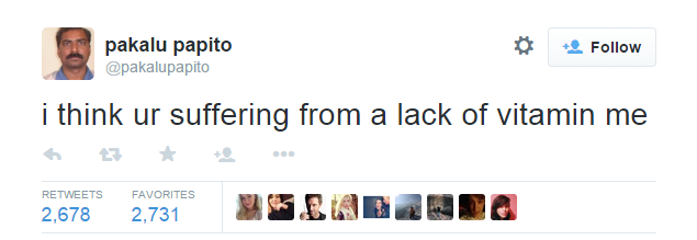 Pakalu Papito tweets. . Pakjle Pepito 1.' puberty I' m 51 jokes over u can make me hot now. This one always makes me laugh more than any other