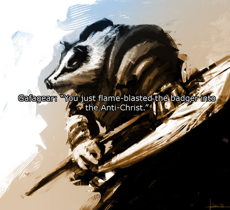 Tabletop Quotes New Years edition. Finally had some time to sit down and edit everything. Enjoy! Ask any of Astranauta's players, badgers are the absolute worst