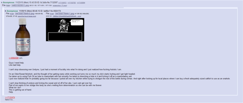 The Autistic Saga of Fish Oil Anon. I had no idea if to keep this content just to the undertale channel or let everyone see it, but you guys love cringe, so her